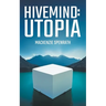 Hivemind: Utopia