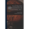 Illustrated Handbook of Gastonia, N.C.