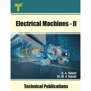 Electrical Machines - II: Synchronous Generators and Motors, Induction Motors and Special Machines