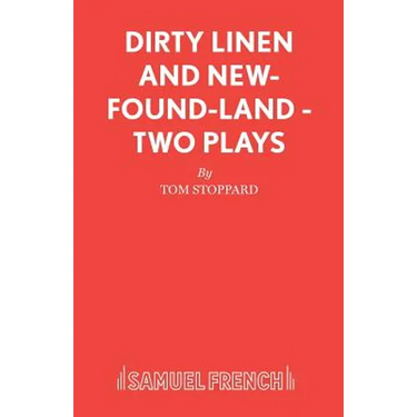 Dirty Linen and New-Found-Land - Two Plays