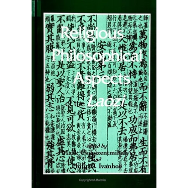 Religious and Philosophical Aspects of the Laozi