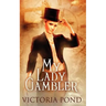 My Lady Gambler: Stories of Erotic Romance, Corsets, and an England that Never Was