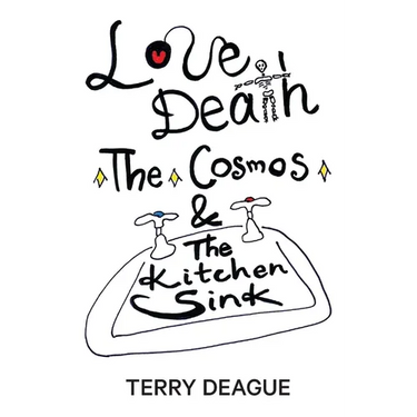 Love, Death, the Cosmos and the Kitchen Sink