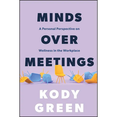 Minds Over Meetings: A Personal Perspective on Wellness in the Workplace