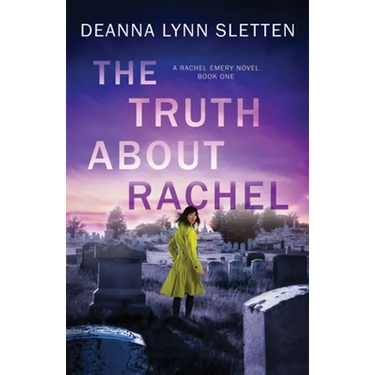 The Truth About Rachel: A Rachel Emery Novel, Book One