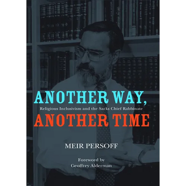 Another Way, Another Time: Religious Inclusivism and the Sacks Chief Rabbinate