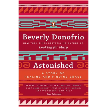 Astonished: A Story of Healing and Finding Grace