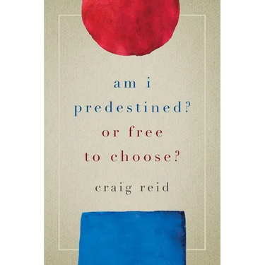 Am I Predestined? Or Free to Choose?