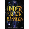 Under The Black Banners
