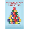 Building Blocks of Christian Parenting: Always Be Christ-Like