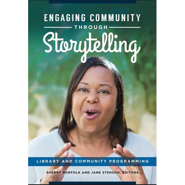 Engaging Community Through Storytelling: Library and Community Programming