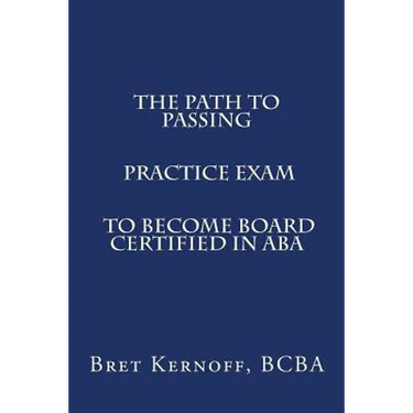 The Path to Passing PRACTICE EXAM to Become Board-Certified in ABA