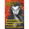 American International Pictures: The Golden Years