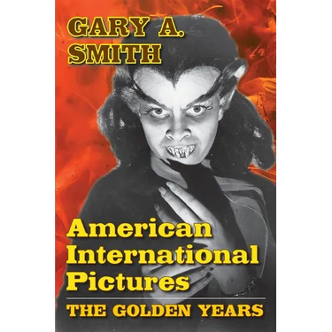American International Pictures: The Golden Years