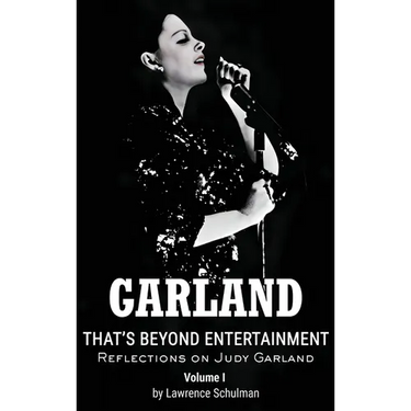 Garland - That's Beyond Entertainment - Reflections on Judy Garland (hardback)