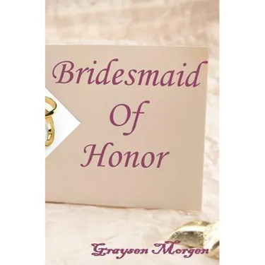 Bridesmaid of Honor
