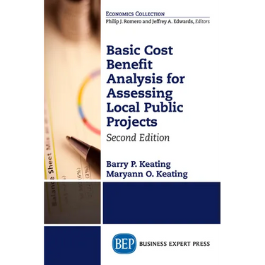 Basic Cost Benefit Analysis for Assessing Local Public Projects, Second Edition