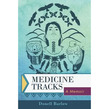 Medicine Tracks: A Memoir