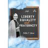 Liberty, Equality and Fraternity