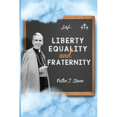 Liberty, Equality and Fraternity