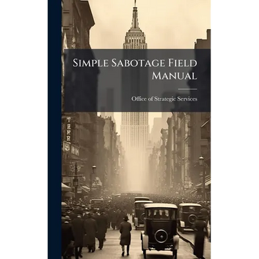 Simple Sabotage Field Manual