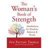 The Woman's Book of Strength: Meditations for Wisdom, Balance, and Power (Strong Confident Woman Affirmations) (Birthday Gift for Her)