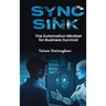 Sync or Sink: The Automation Mindset for Business Survival