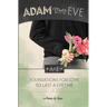 Adam Meets Eve: Foundations for Love to Last a Lifetime