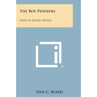 The Boy Pioneers: Sons of Daniel Boone