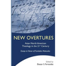 New Overtures: Asian North American Theology in the 21st Century