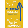 Charting Success: Walking Away from the Lie to Find Your Success