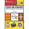 Center and periphery: Twenty-first-century literature, cinema, media from Spain