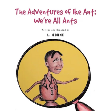 The Adventure of Ike Ant: We're All Ants