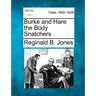 Burke and Hare the Body Snatchers
