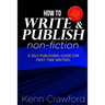 How To Write and Publish Non-Fiction: a Self-Publishing Guide for First-Time Writers