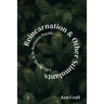 Reincarnation & Other Stimulants: Life, Death & In-Between Poems