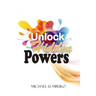 Unlock your Hidden Powers