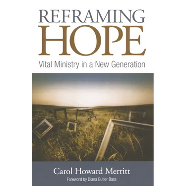 Reframing Hope: Vital Ministry in a New Generation