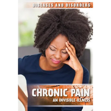 Chronic Pain: An Invisible Illness