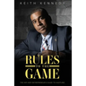 Rules To The Game: THE Entrepreneur's Guide To Hustling