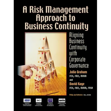 A Risk Management Approach to Business Continuity: Aligning Business Continuity with Corporate Governance