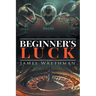 Beginner's Luck