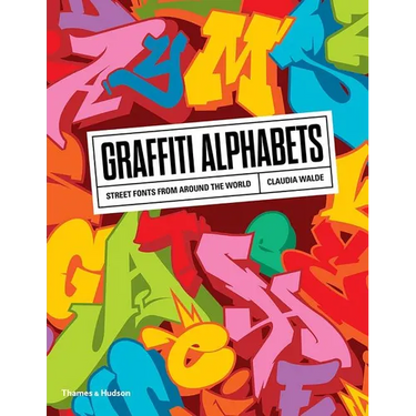Graffiti Alphabets: Street Fonts from Around the World