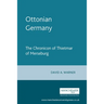 Ottonian Germany: The Chronicon of Thietmar of Merseburg