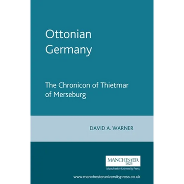 Ottonian Germany: The Chronicon of Thietmar of Merseburg