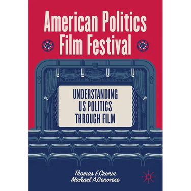 American Politics Film Festival: Understanding Us Politics Through Film