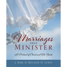 Marriages that Minister: A Portrait of Christ and His Bride
