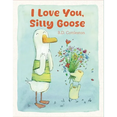 I Love You, Silly Goose