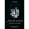 Female Stories, Female Bodies: Narrative, Identity, and Representation