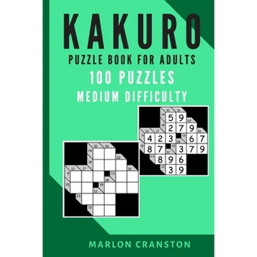 Kakuro Puzzle Book For Adults: 100 Puzzles Medium Difficulty for Kakuro Lovers